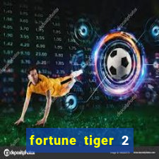 fortune tiger 2 demo free